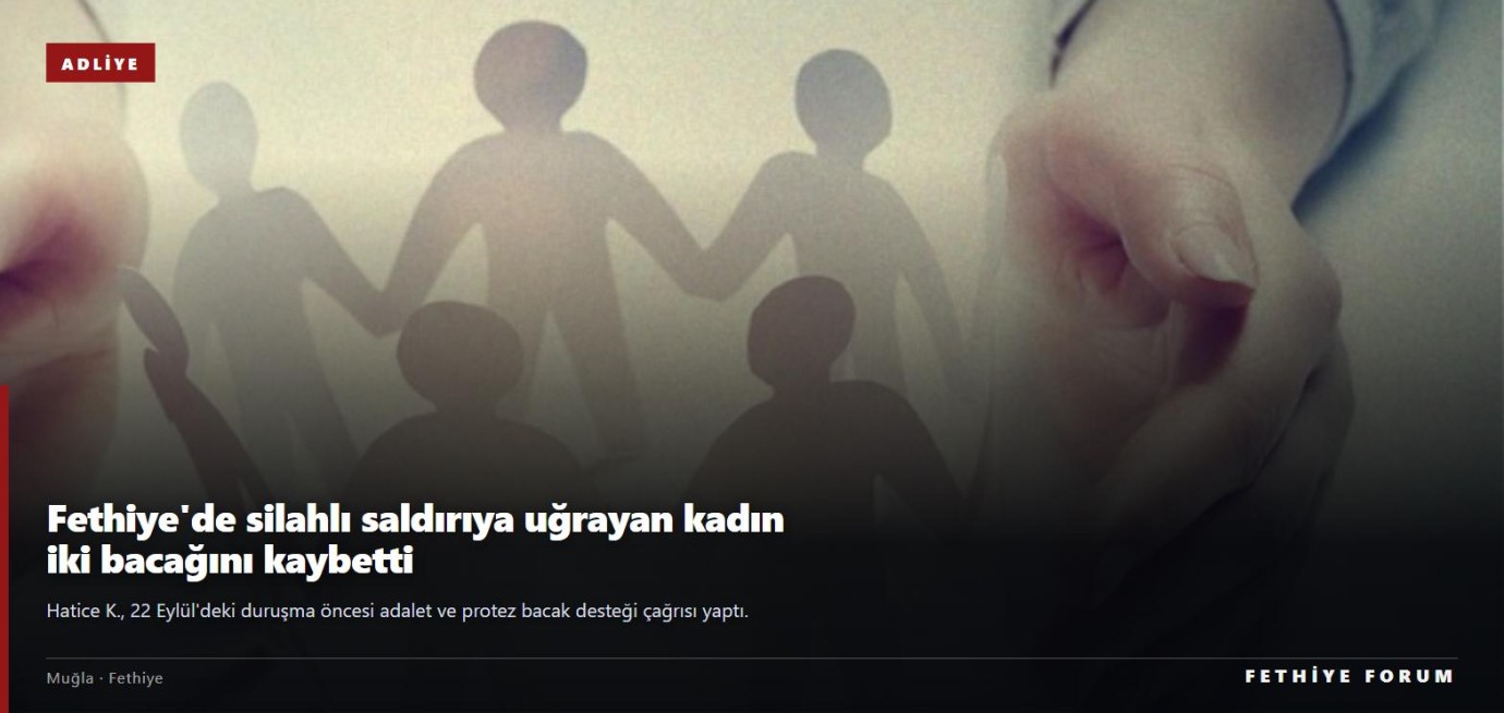 Fethiye'de silahlı saldırıya uğrayan kadın iki bacağını kaybetti:
