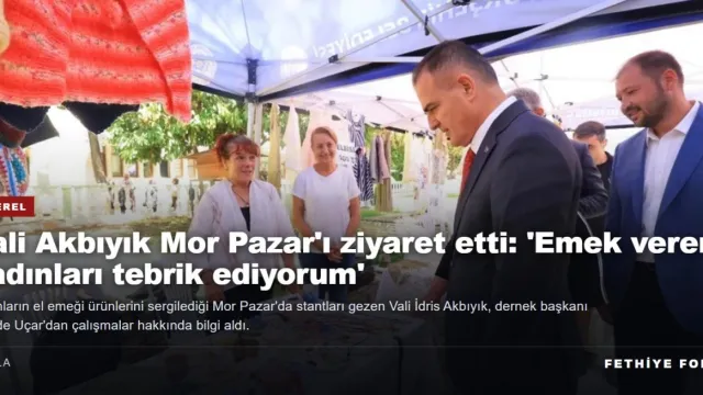 Vali Akbıyık Mor Pazar'ı ziyaret etti: Emek veren kadınları tebrik etti