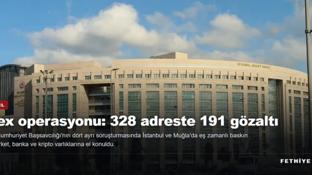 Forex operasyonunda 191 gözaltı: Muğla'daki adreslere de eş zamanlı baskın