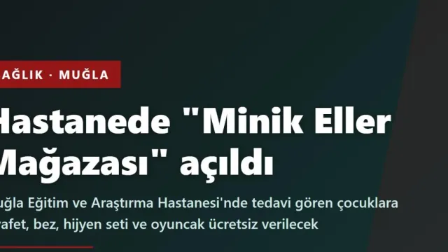Muğla'da hastanede 'Minik Eller Mağazası' açıldı: İhtiyaçlar ücretsiz