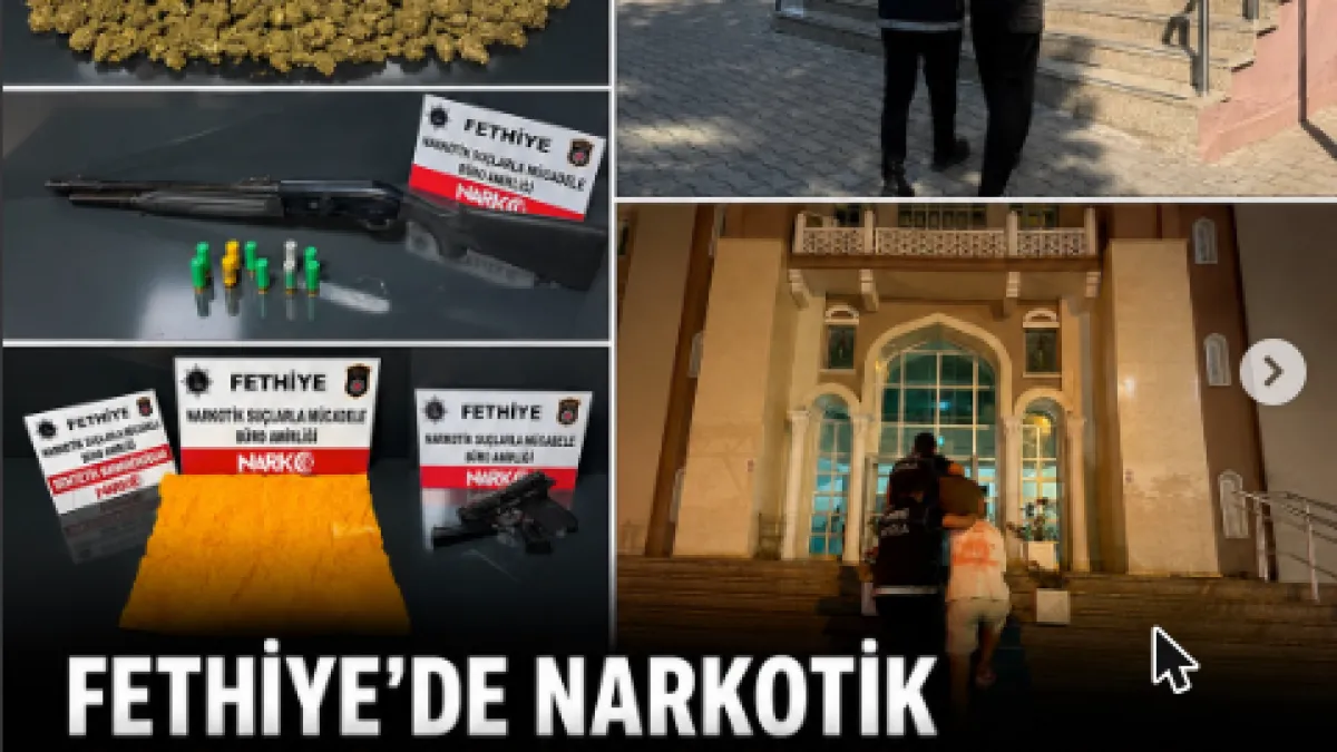 Fethiye'de Narkotik Operasyonu: 3 Tutuklama