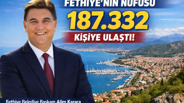 Fethiye’nin Nüfusu 187 Bin 332’ye Ulaştı